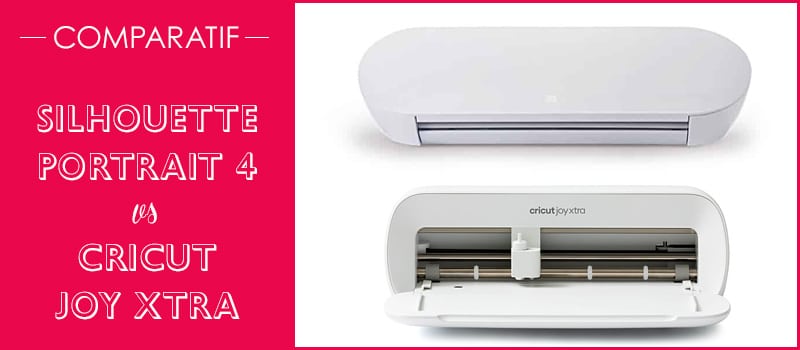 comparatif silhouette portrait cricut joy xtra avis machines de découpe